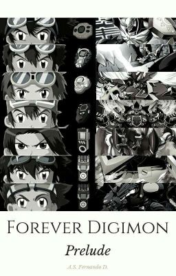 Forever Digimon. Prelude