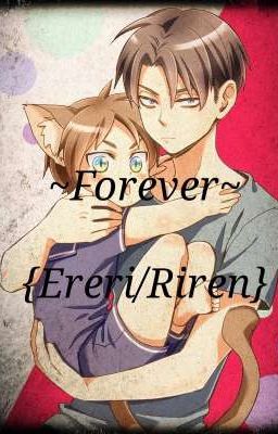 ~forever~ {ereri/riren}