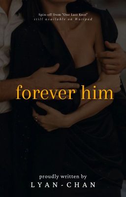 Forever Him [SPIN-OFF ONE LAST KNOT]