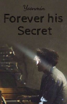 Forever his Secret | ʸᵒᵒⁿᵐⁱⁿ ᵒˢ