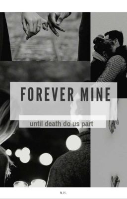 Forever Mine _ until death do us part