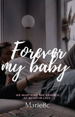 Forever My Baby {Slow Updates}