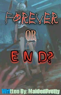 Forever or End? 