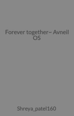 Forever together~ Avneil OS