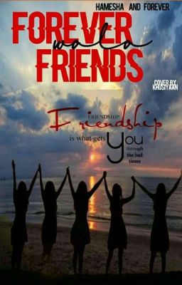 FOREVER wala FRIENDS