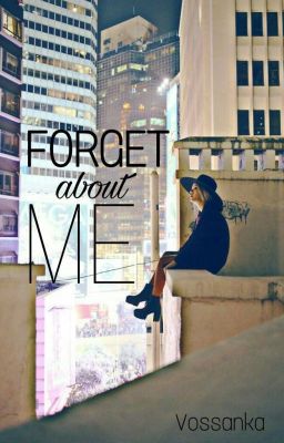 Forget about me, baby || N.H.