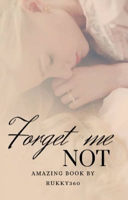 FORGET ME NOT 🖤🖤🖤🖤🖤