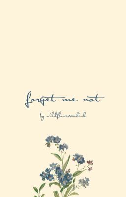 Forget Me Not (Sequel to 