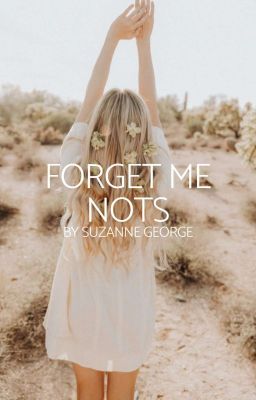 Forget Me Nots | ✓