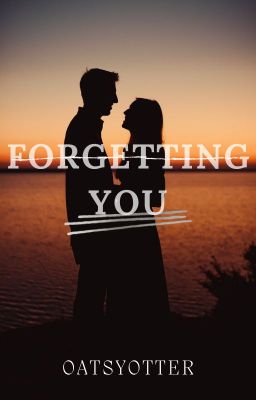 Forgetting You