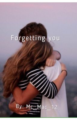 Forgetting you