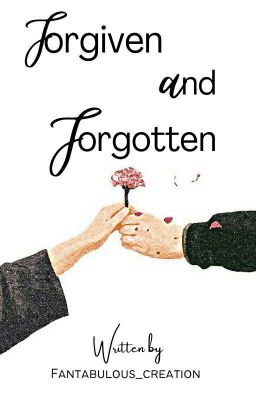 Forgiven and Forgotten