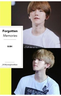 Forgotten Memories (EXO's Baekhyun)