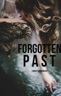 Forgotten Past | ✓ *EDITING*