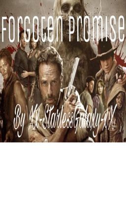 Forgotten Promises || Walking dead X Wattpad