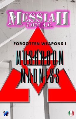 Forgotten Weapons I - Mushroom Madness