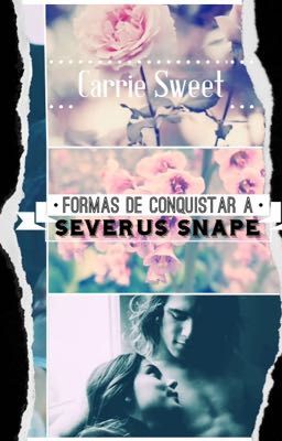 Formas de conquistar a Severus Snape