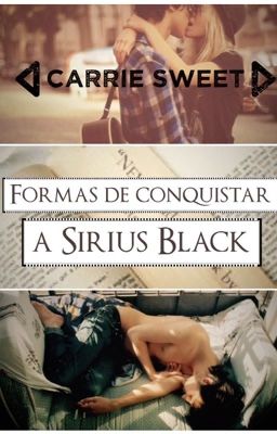 Formas de conquistar a Sirius Black