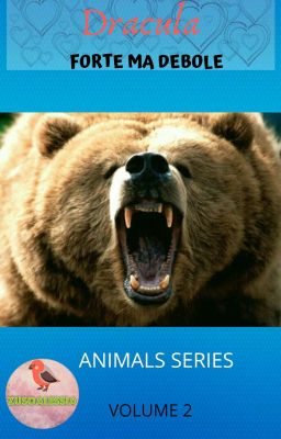 Forte ma debole [Animals Series ~ Libro #2] (SOSPESO)