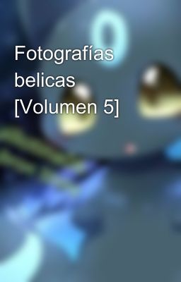 Fotografías belicas [Volumen 5]