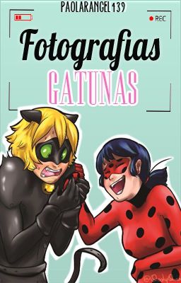 Fotografias gatunas [Miraculous Ladybug oneshot]