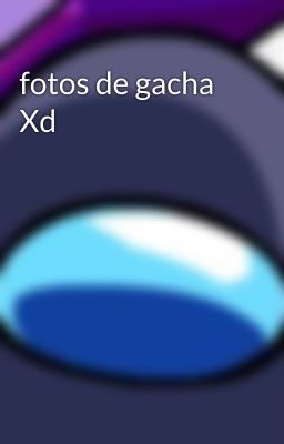 fotos de gacha Xd