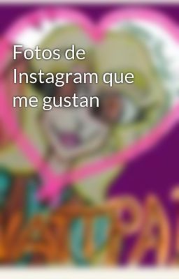 Fotos de Instagram que me gustan 