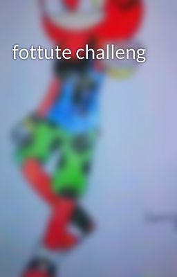 fottute challeng