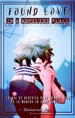 Found Love in a Hopeless Place ||Dekubowl