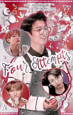 Four Attempts ||ji•kook||