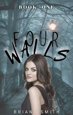 Four Walls (Book One) ✔️