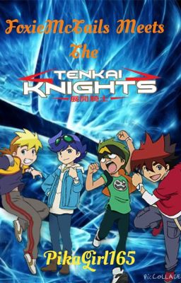 FoxieMcTails meets the Tenkai Knights