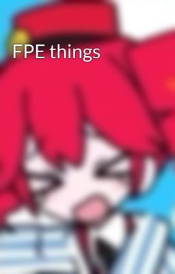 FPE things