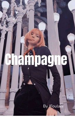 (FR) Champagne•[Chaelisa]✔️