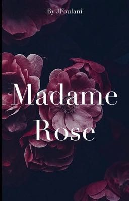 (FR) Madame Rose•Darkromance GXG