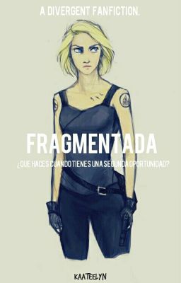 Fragmentada (Divergente FanFiction)