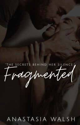 Fragmented {The Reason #2}