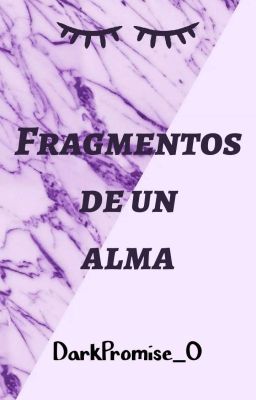 Fragmentos de un alma  [Terminada]