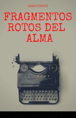 Fragmentos Rotos Del Alma