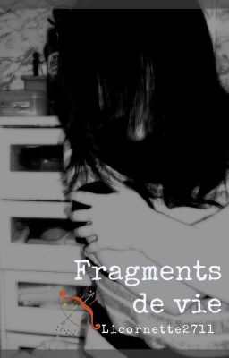 Fragments de vie (textes divers)