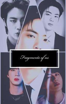 ◇ Fragments Of Us ◇