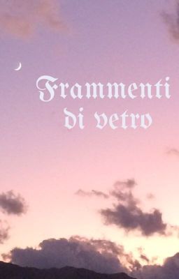 Frammenti di vetro