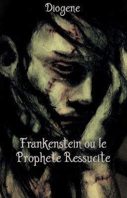 Frankenstein ou le Prophète Ressuscité