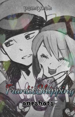 FranticShipping One Shots 