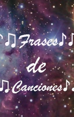 ♪♫Frases de canciones♪♫