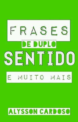 Frases De Duplo Sentido E Muito Mais