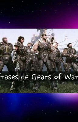 Frases De Gears Of Wars