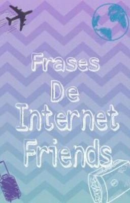 Frases De Internet Friends