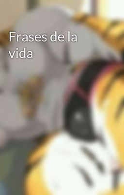 Frases de la vida 