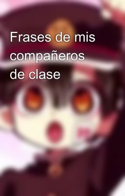 Frases de mis compañeros de clase 